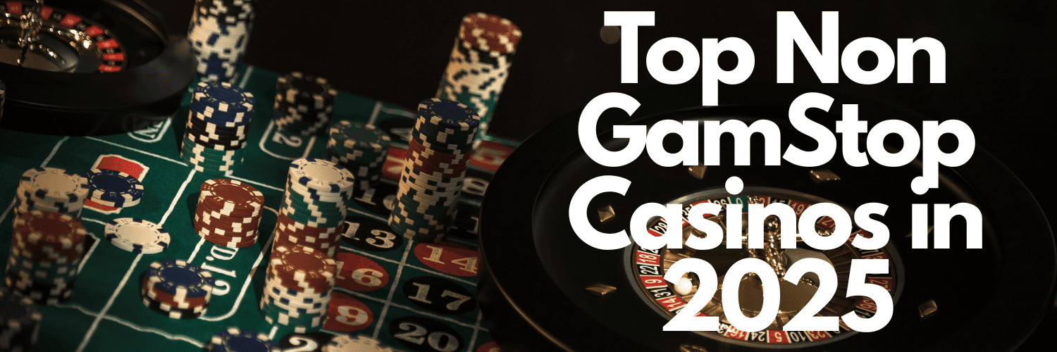 Top Non Gamstop Casinos in the UK Top Non Gamstop Casinos in the UK